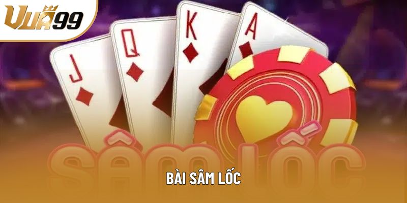Bài Sâm Lốc: Mẹo Đánh Thắng Thần Tốc Dành Cho Anh Em Tân Thủ