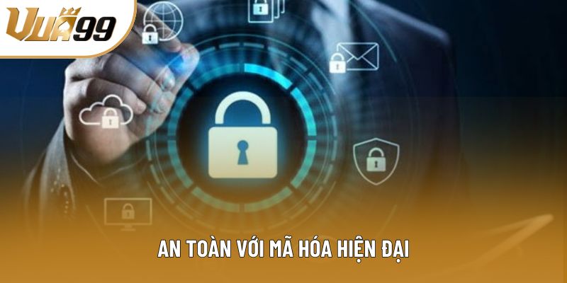 An toàn với mã hóa hiện đại